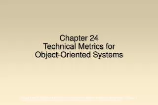 Chapter 24 Technical Metrics for Object-Oriented Systems