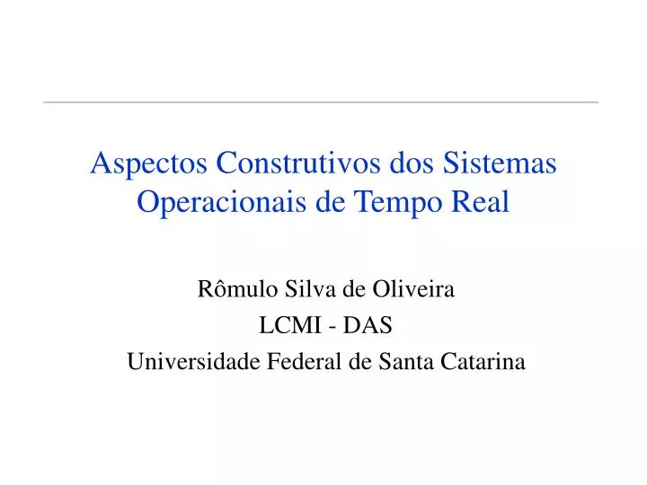 aspectos construtivos dos sistemas operacionais de tempo real