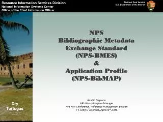 NPS Bibliographic Metadata Exchange Standard (NPS-BMES) &amp; Application Profile (NPS- BibMAP )