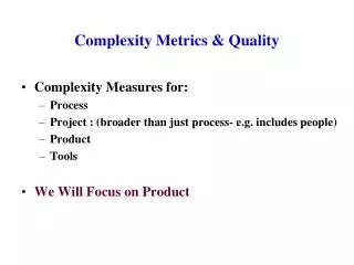 Complexity Metrics &amp; Quality