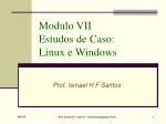 Modulo VII	 Estudos de Caso: Linux e Windows - slide 1