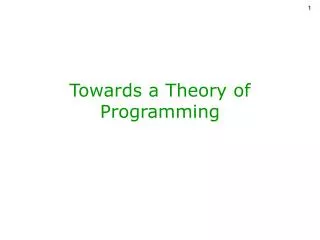Towards a Theory of Programming