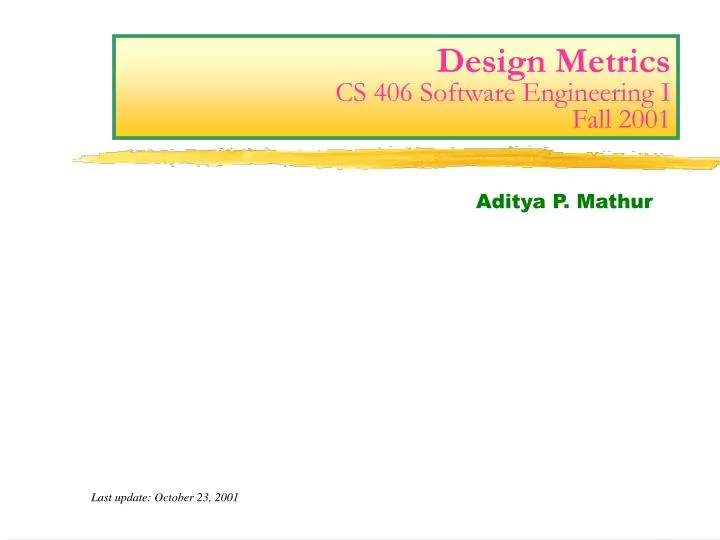design metrics cs 406 software engineering i fall 2001