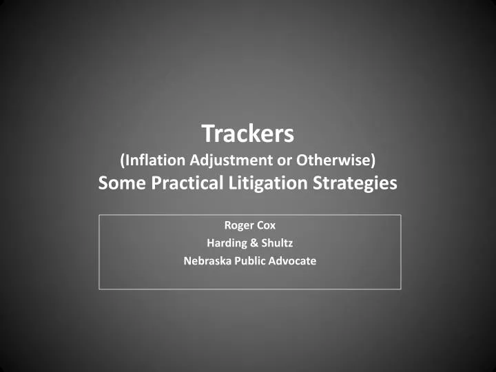 trackers inflation adjustment or otherwise some practical litigation strategies