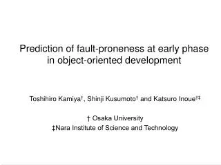 Prediction of fault-proneness at early phase in object-oriented development