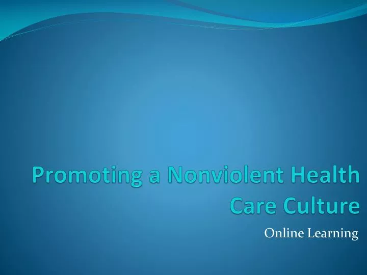 promoting a nonviolent health care culture