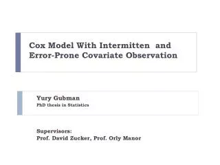 Cox Model With Intermitten and Error-Prone Covariate Observation