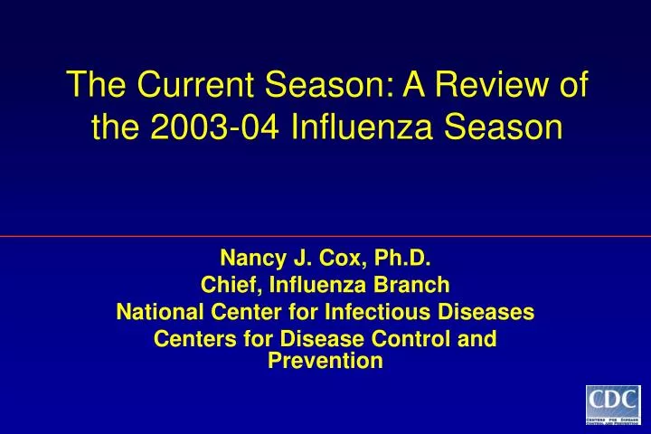 the current season a review of the 2003 04 influenza season