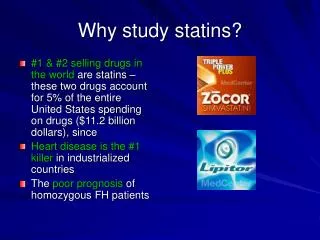 Why study statins?