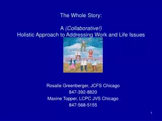 The Whole Story: A (Collaborative!) Holistic Approach to Addressing Work and Life Issues