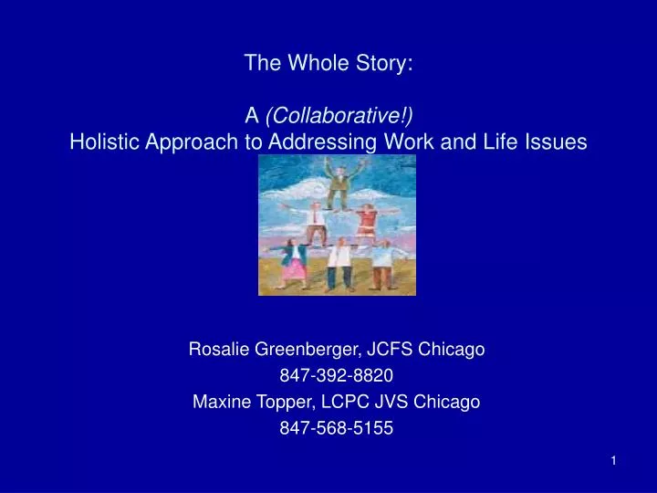 the whole story a collaborative holistic approach to addressing work and life issues
