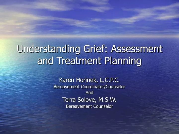 understanding grief assessment and treatment planning