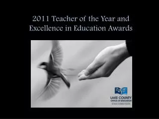 2011 Teacher of the Year and Excellence in Education Awards