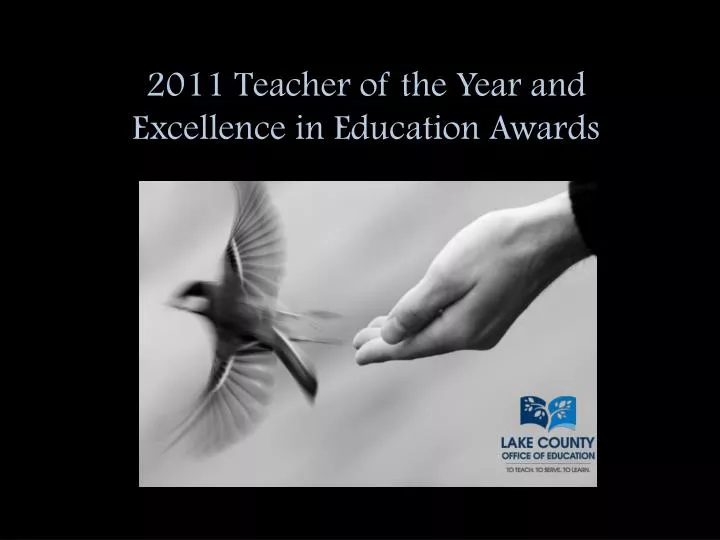 2011 teacher of the year and excellence in education awards