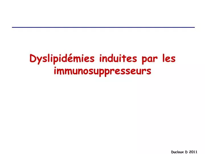 dyslipid mies induites par les immunosuppresseurs