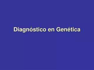 diagn stico en gen tica