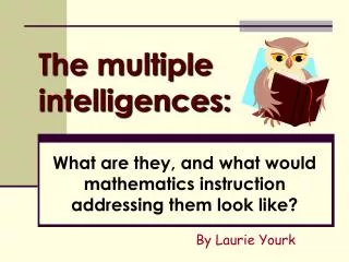 The multiple intelligences: