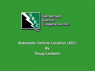 Automatic Vehicle Location (AVL) By Doug Lambert
