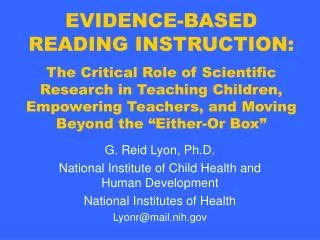 G. Reid Lyon, Ph.D. National Institute of Child Health and Human Development