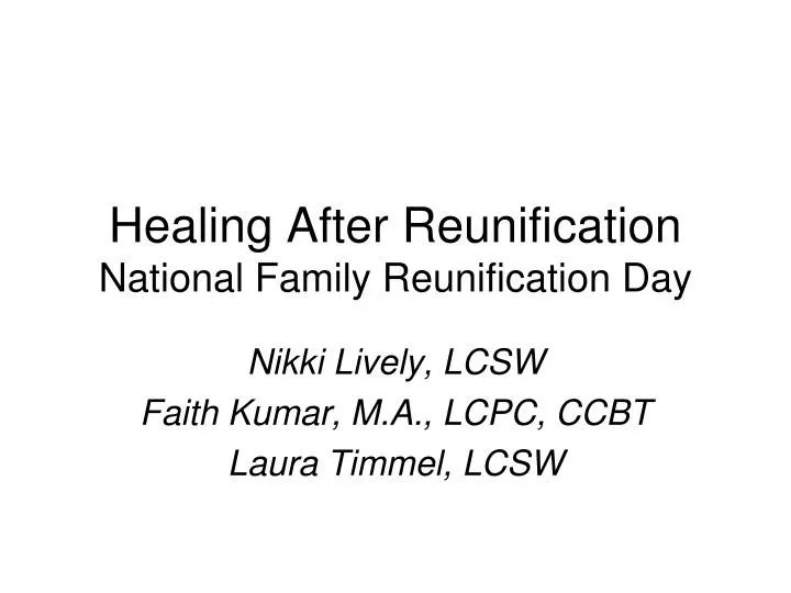 healing after reunification national family reunification day