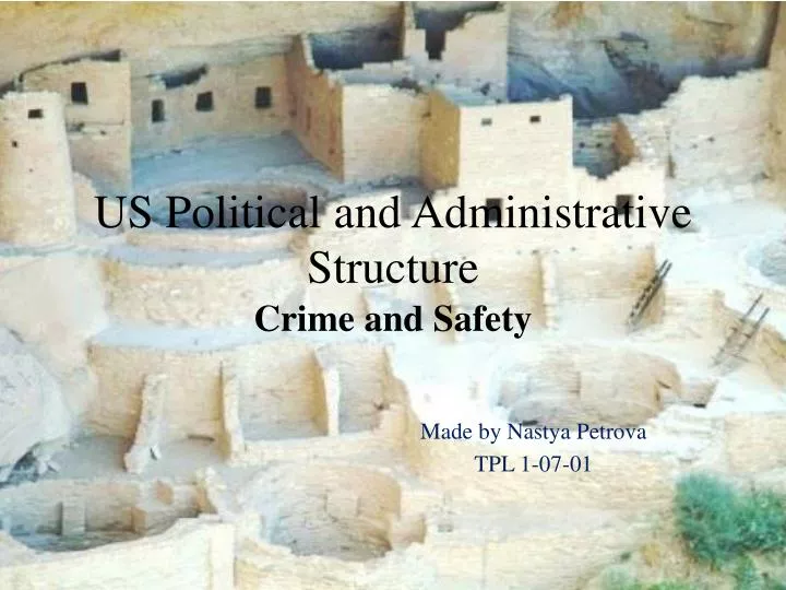 us political and administrative structure crime and safety
