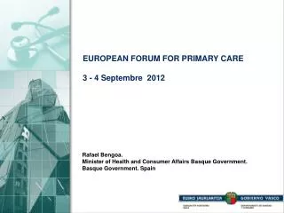 EUROPEAN FORUM FOR PRIMARY CARE 		 	 3 - 4 Septembre 2012