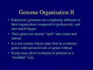 Genome Organisation II