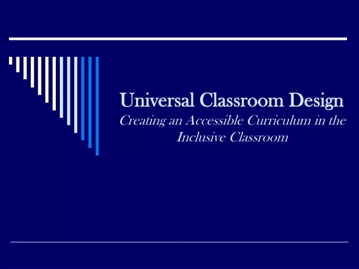 universal classroom design creating an accessible curriculum in the inclusive classroom