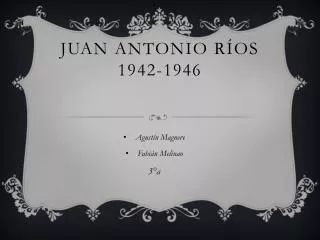 juan antonio r os 1942 1946
