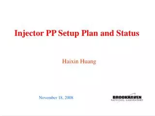 Injector PP Setup Plan and Status