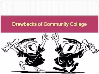Drawbacks of Community College