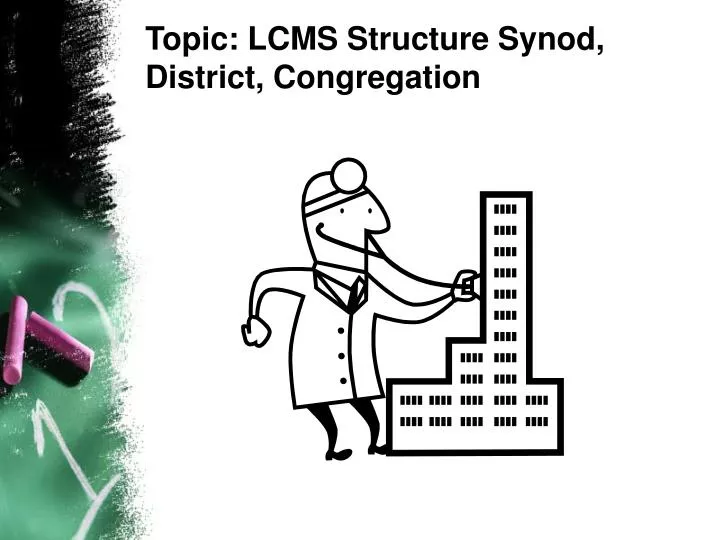 topic lcms structure synod district congregation
