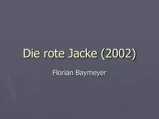 die rote jacke 2002