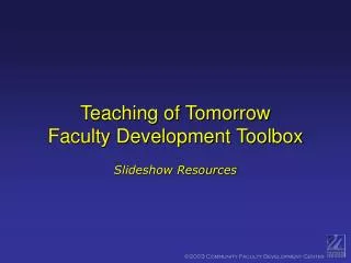 Teaching of Tomorrow Faculty Development Toolbox