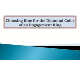 Choosing Blue for the Diamond Color of an Engagement Ring
