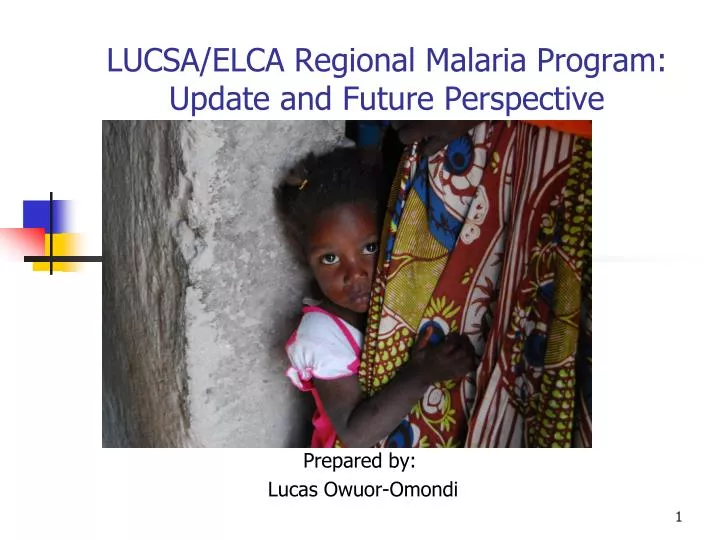 lucsa elca regional malaria program update and future perspective