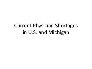 Current Physician Shortages in U.S. and Michigan