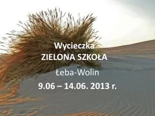 wycieczka zielona szko a
