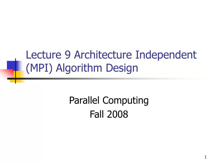 lecture 9 architecture independent mpi algorithm design