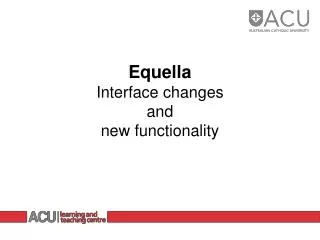 Equella Interface changes and new functionality
