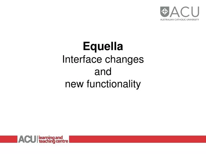 equella interface changes and new functionality