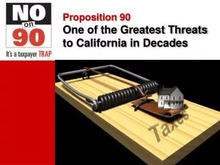 Proposition 90 One of the Greatest Threats to California in Decades