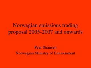 Norwegian emissions trading proposal 2005-2007 and onwards