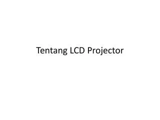 tentang lcd projector