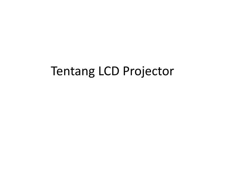 tentang lcd projector