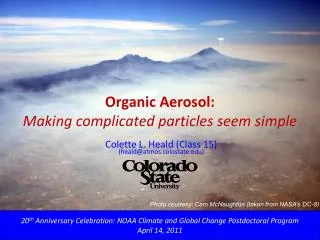 Organic Aerosol: Making complicated particles seem simple