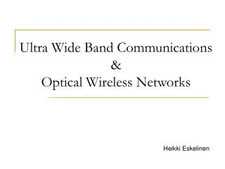 ultra wide band communications optical wireless networks