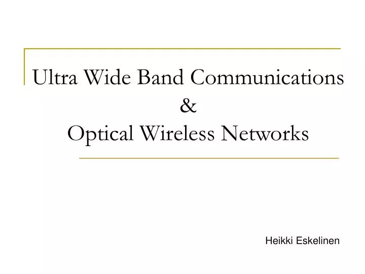 ultra wide band communications optical wireless networks