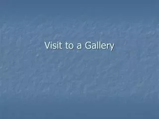 Visit to a Gallery
