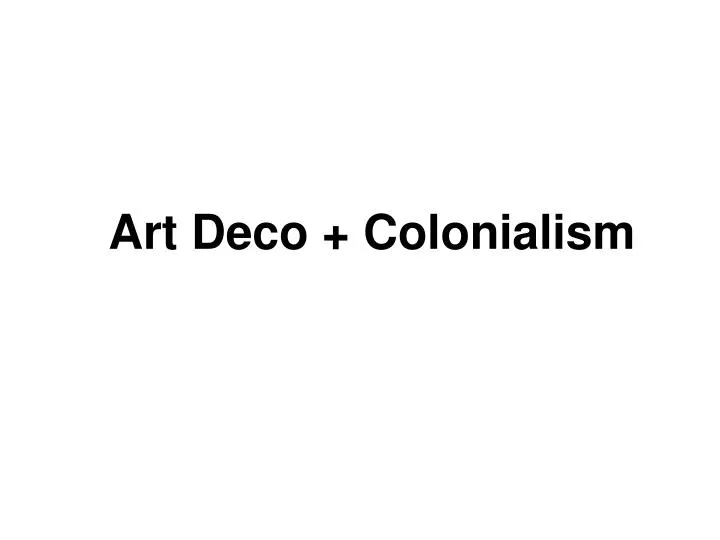art deco colonialism